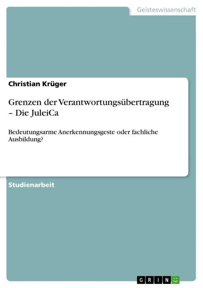 Cover: 9783640692576 | Grenzen der Verantwortungsübertragung - Die JuleiCa | Christian Krüger