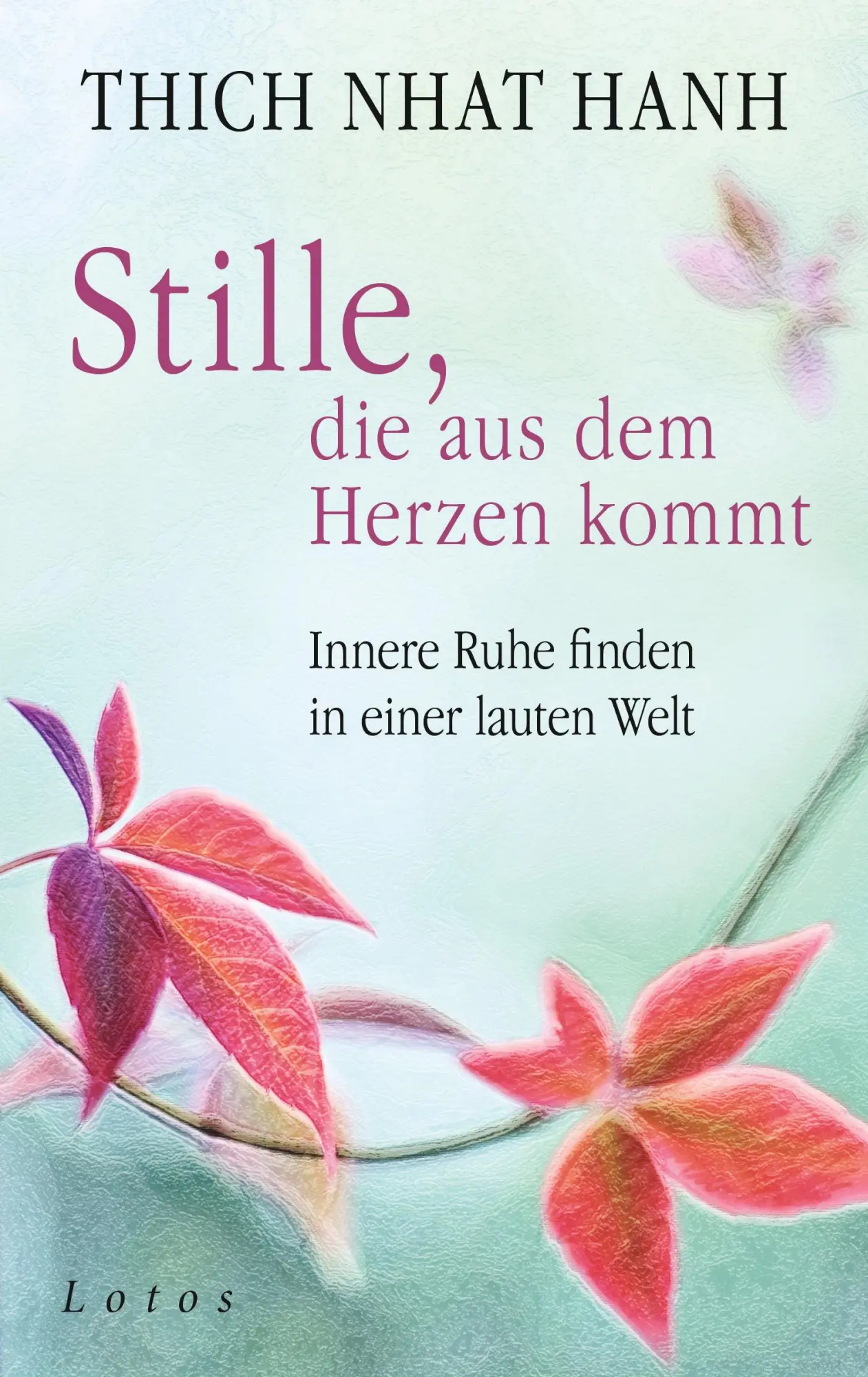 Cover: 9783778782576 | Stille, die aus dem Herzen kommt | Thich Nhat Hanh | Buch | 156 S.