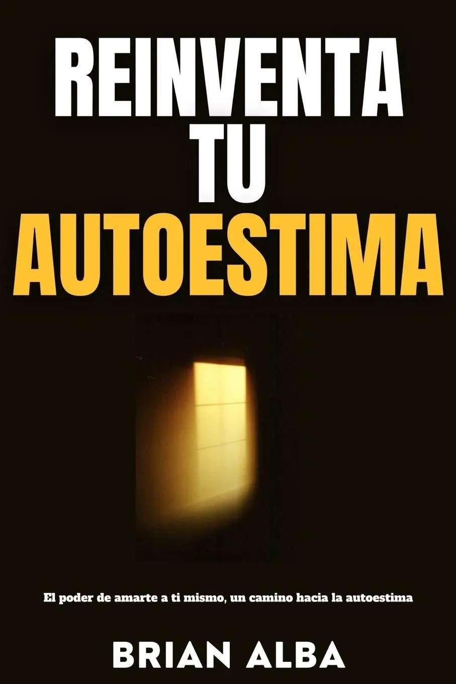 Cover: 9786120092576 | REINVENTA TU AUTOESTIMA | Brian Alba | Taschenbuch | Spanisch | 2023