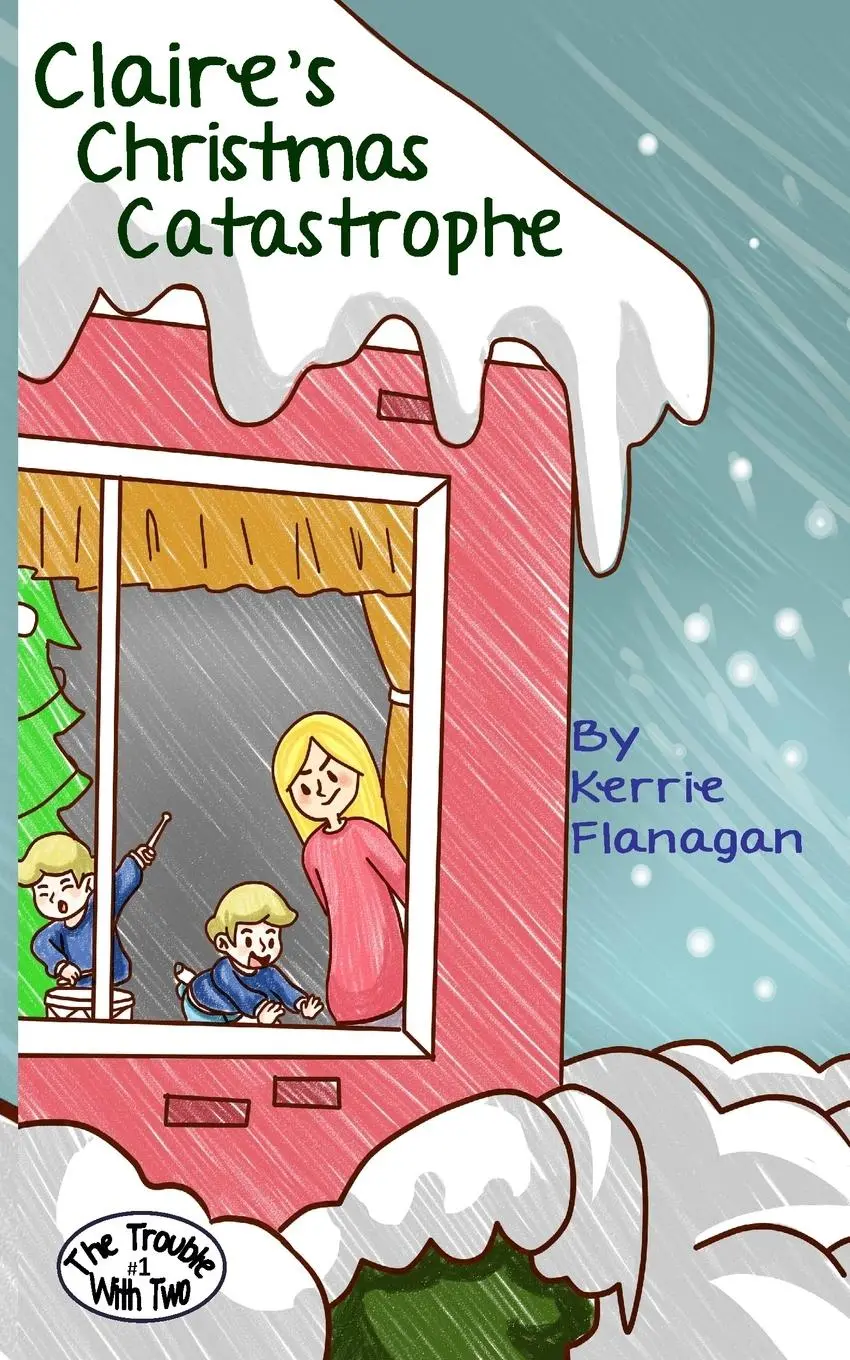 Cover: 9780991062676 | Claire's Christmas Catastrophe | Kerrie L. Flanagan | Taschenbuch