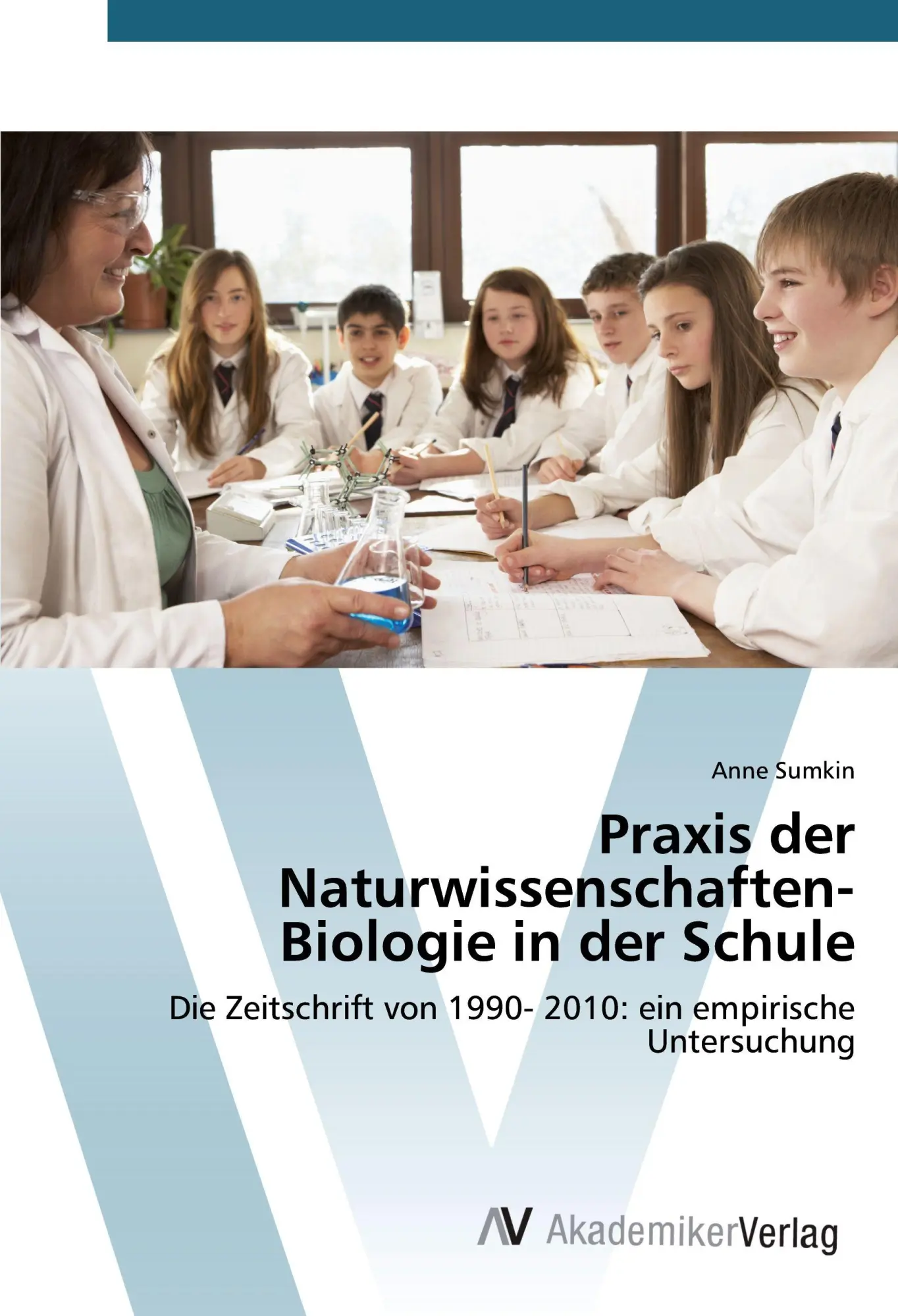 Cover: 9783639792676 | Praxis der Naturwissenschaften- Biologie in der Schule | Anne Sumkin