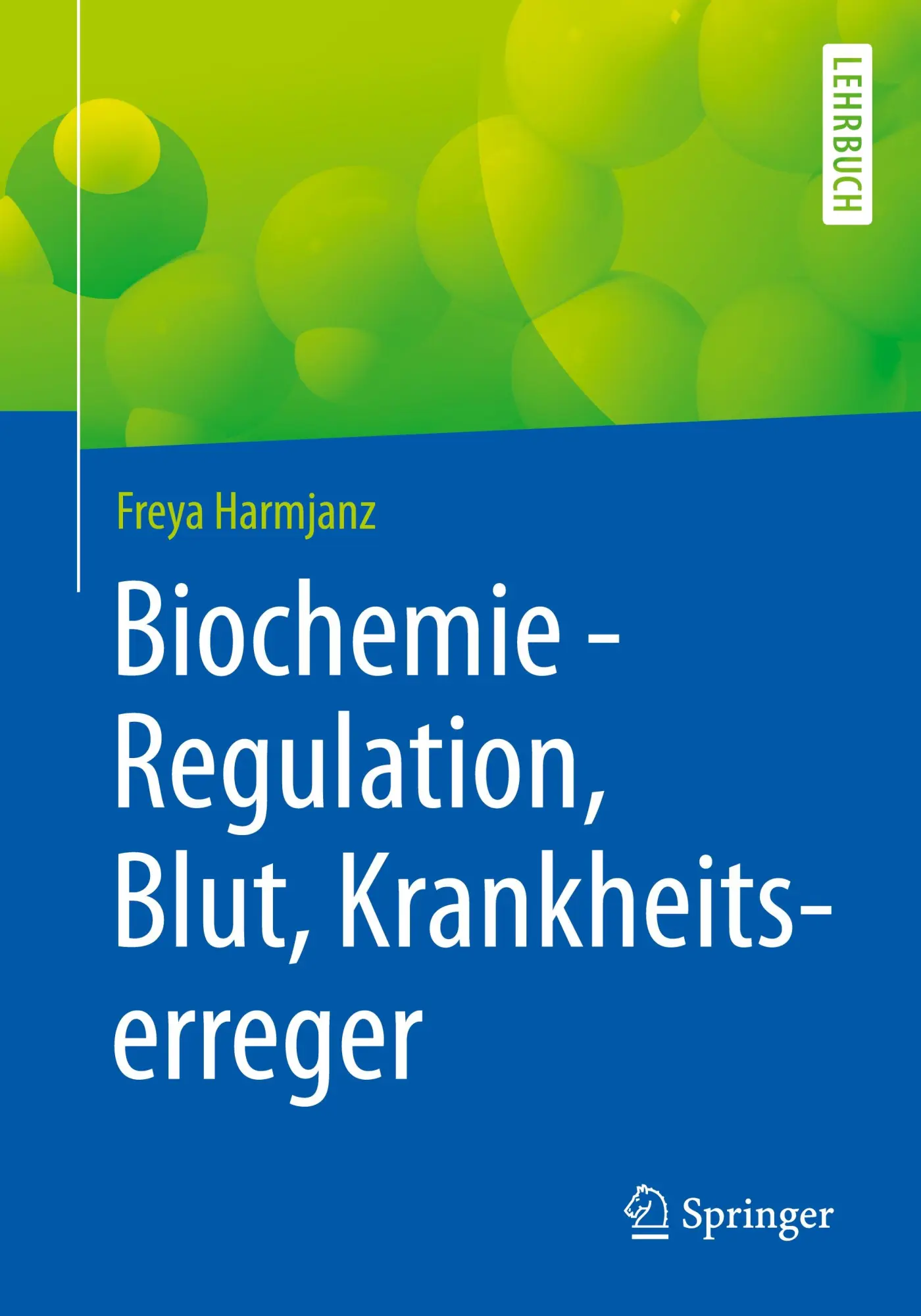 Cover: 9783662602676 | Biochemie - Regulation, Blut, Krankheitserreger | Freya Harmjanz | xii