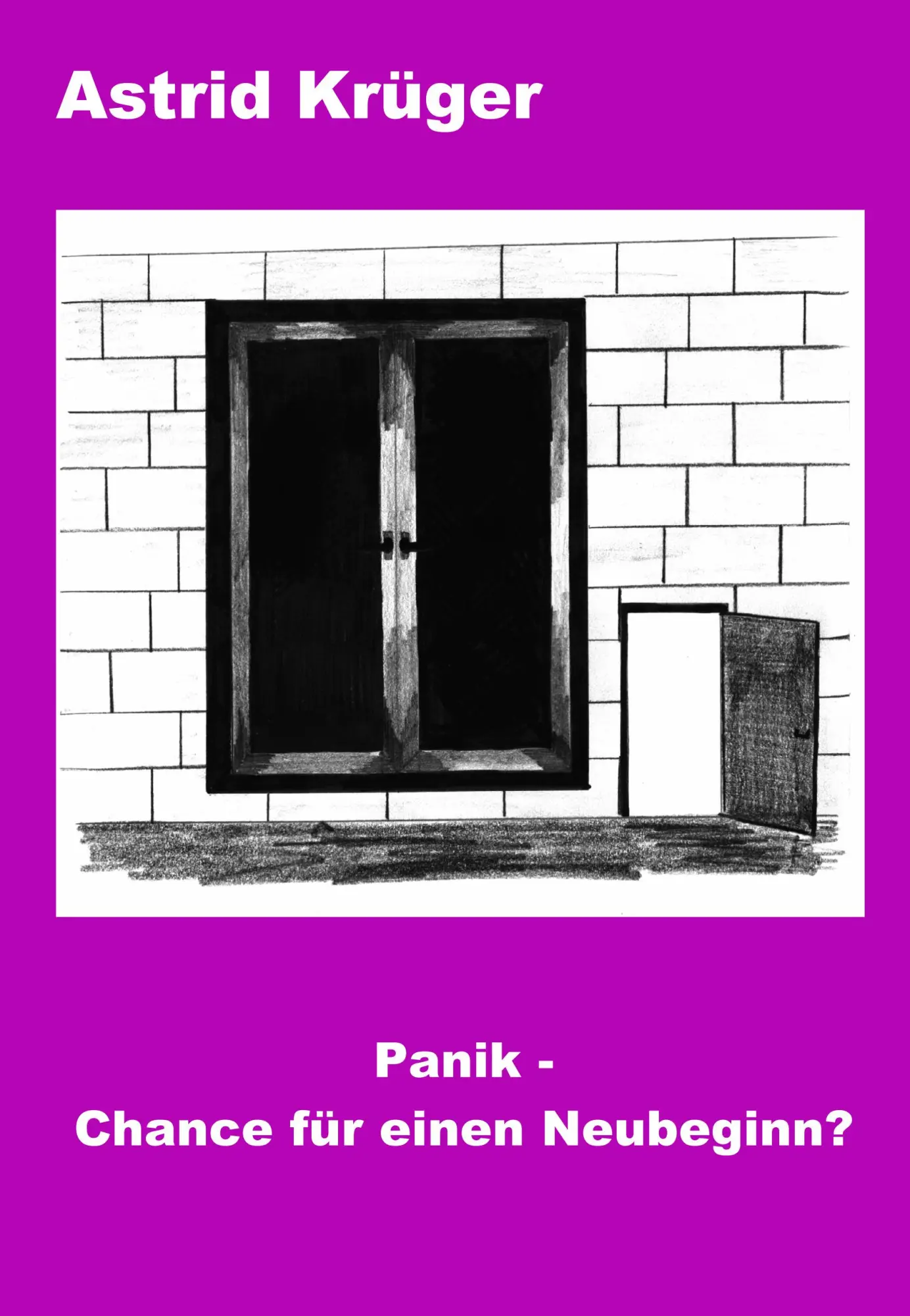 Cover: 9783831132676 | Panik - Chance für einen Neubeginn | Astrid Krüger | Taschenbuch