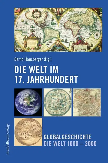 Cover: 9783854762676 | Die Welt im 17. Jahrhundert | Taschenbuch | 352 S. | Deutsch | 2008