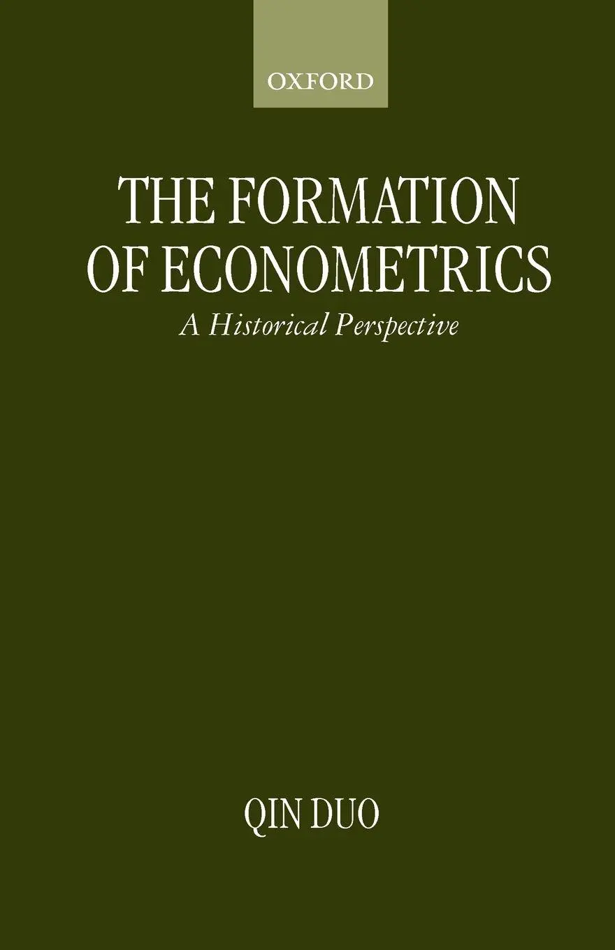 Cover: 9780198292876 | The Formation of Econometrics | A Historical Perspective | Duo Qin