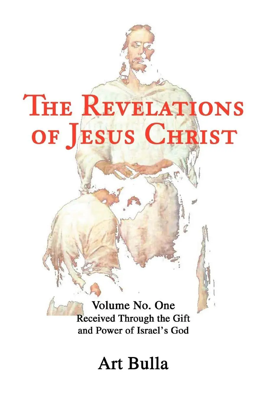 Cover: 9780595282876 | The Revelations of Jesus Christ | Artis Brent Bulla | Taschenbuch