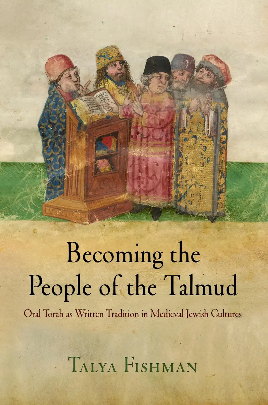 Cover: 9780812222876 | Becoming the People of the Talmud | Talya Fishman | Taschenbuch | 2013