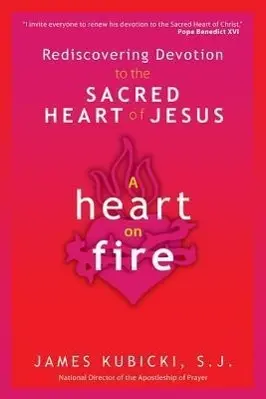 Cover: 9781594712876 | A Heart on Fire | James Kubicki S J | Taschenbuch | Englisch | 2012