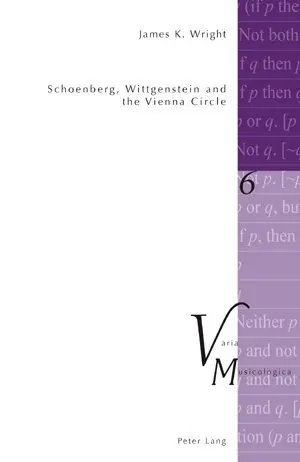 Cover: 9783039112876 | Schoenberg, Wittgenstein and the Vienna Circle | Second Printing