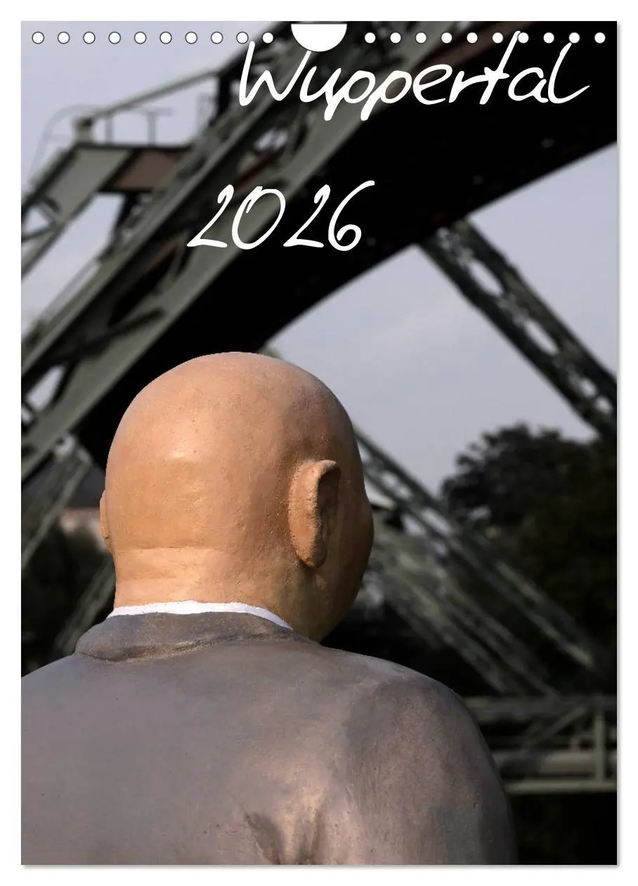 Cover: 9783516462876 | Wuppertal 2026 (Wandkalender 2026 DIN A4 hoch), CALVENDO...
