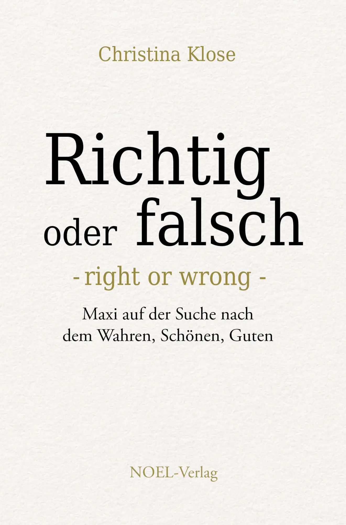 Cover: 9783967532876 | Richtig oder falsch | right or wrong | Christina Klose | Buch | 2026