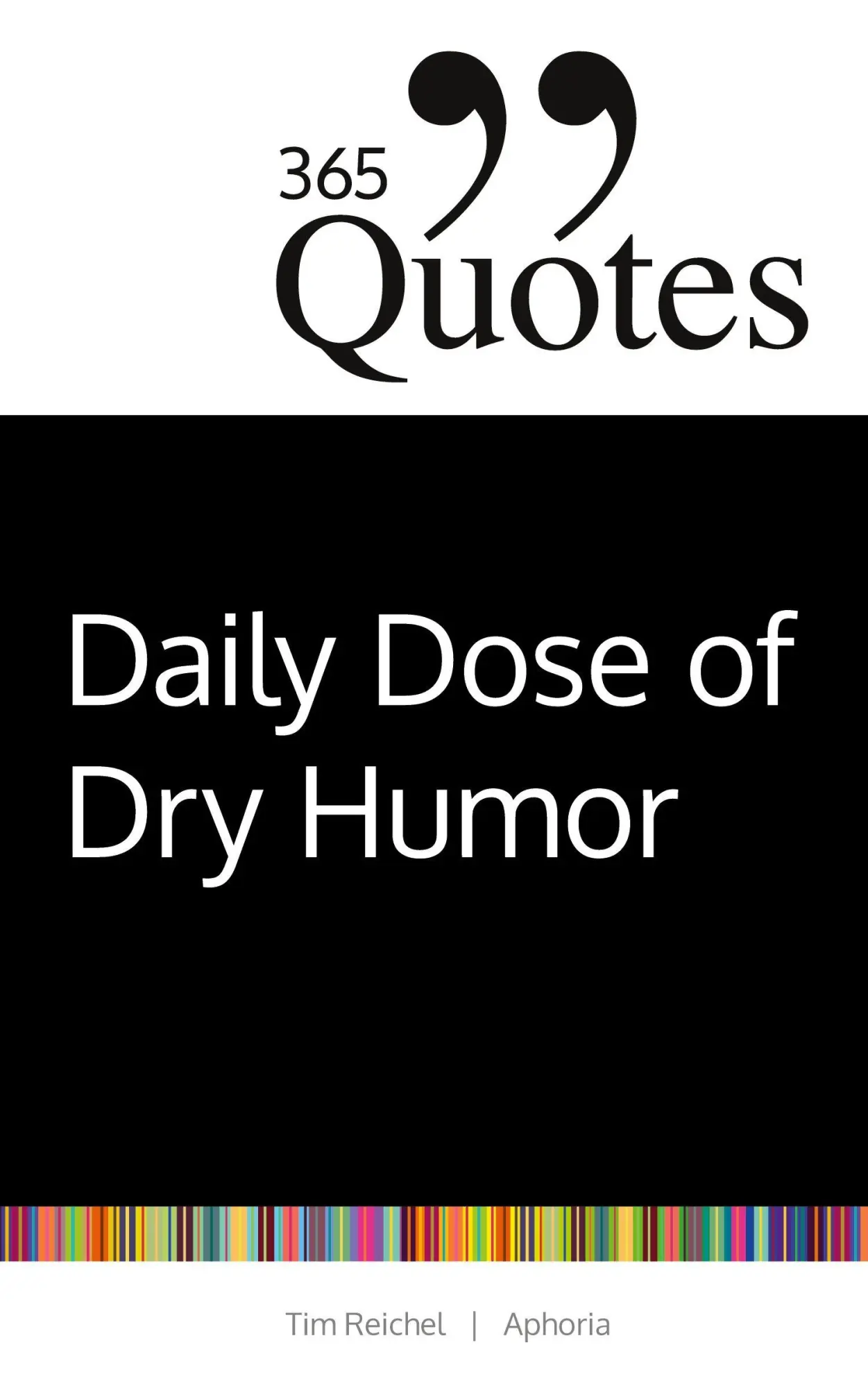 Cover: 9783985972876 | 365 Quotes for a Daily Dose of Dry Humor | Tim Reichel | Taschenbuch