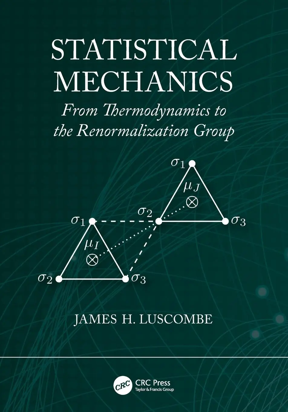 Cover: 9781138542976 | Statistical Mechanics | James H. Luscombe | Taschenbuch | Englisch Cover: 9781138542976 | Statistical Mechanics | James H. Luscombe | Taschenbuch | Englisch