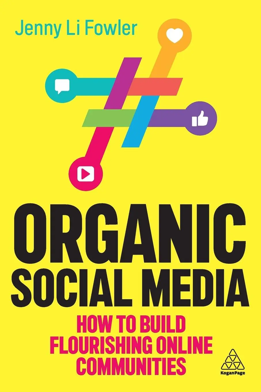 Cover: 9781398612976 | Organic Social Media | How to Build Flourishing Online Communities