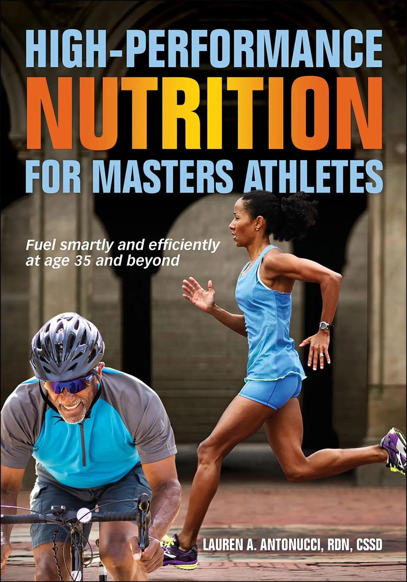 Cover: 9781492592976 | High-Performance Nutrition for Masters Athletes | Lauren A Antonucci