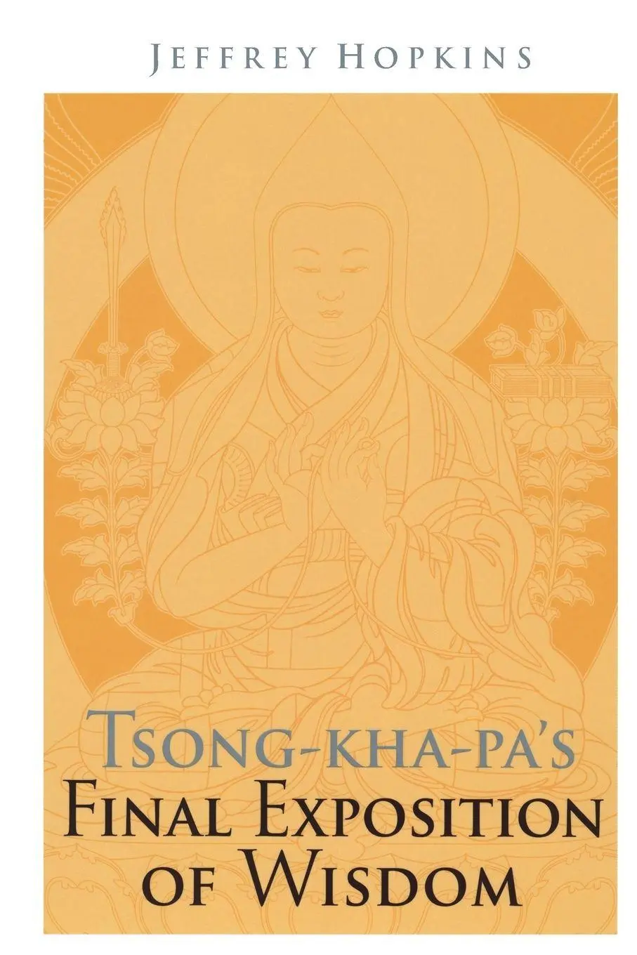 Cover: 9781559392976 | Tsong-kha-pa's Final Exposition of Wisdom | Jeffrey Hopkins | Buch