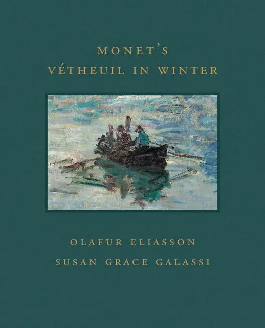 Cover: 9781911282976 | Monet's Vetheuil in Winter | Olafur Eliasson (u. a.) | Buch | Gebunden