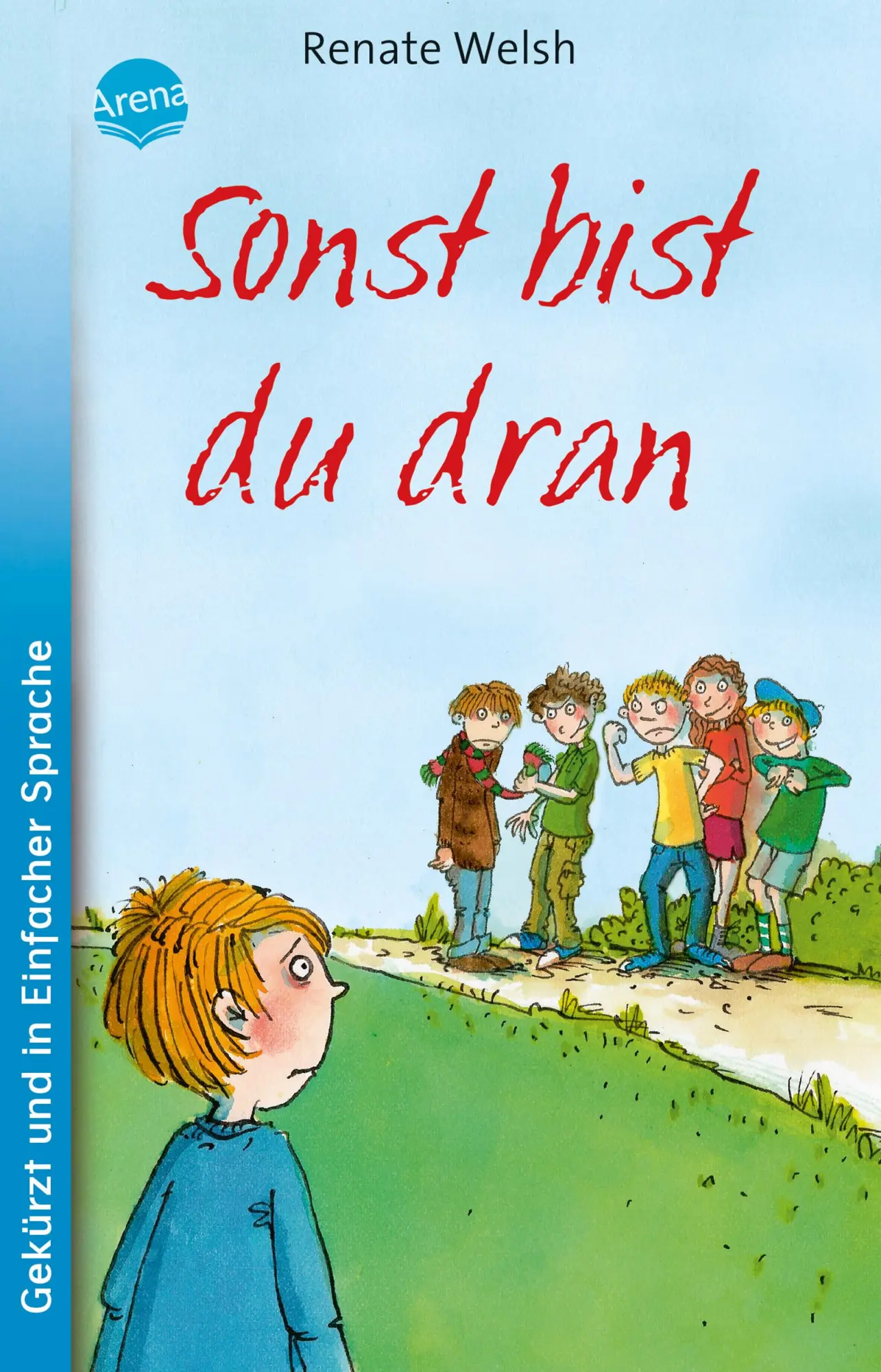 Cover: 9783401512976 | Sonst bist du dran | Renate Welsh | Taschenbuch | 86 S. | Deutsch
