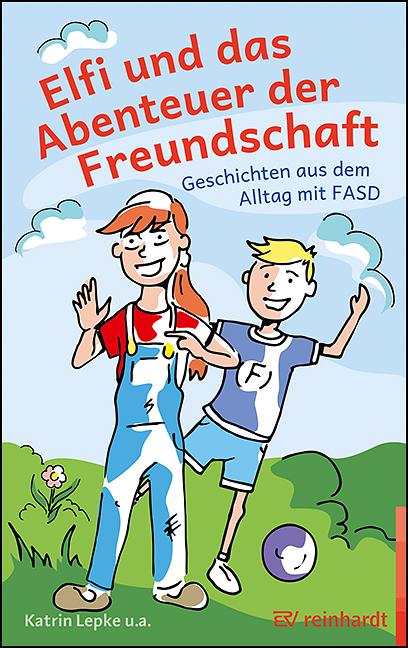Cover: 9783497032976 | Elfi und das Abenteuer der Freundschaft | Katrin Lepke (u. a.) | 2025