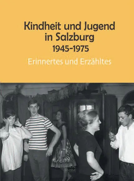 Cover: 9783902932976 | Kindheit und Jugend in Salzburg | 1945 -1975 Erinnertes und Erzähltes