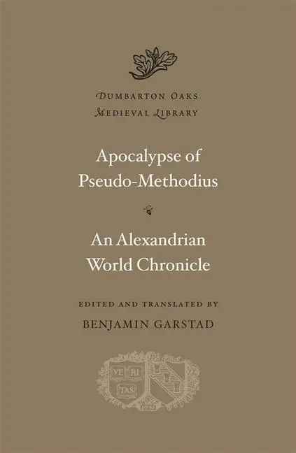 Cover: 9780674053076 | Apocalypse. an Alexandrian World Chronicle | Pseudo-Methodius | Buch