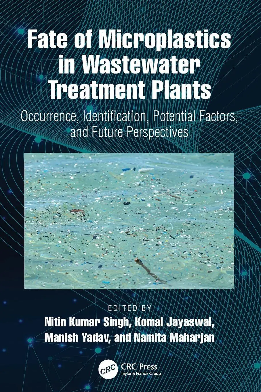 Fate of Microplastics in Wastewater Treatment Plants