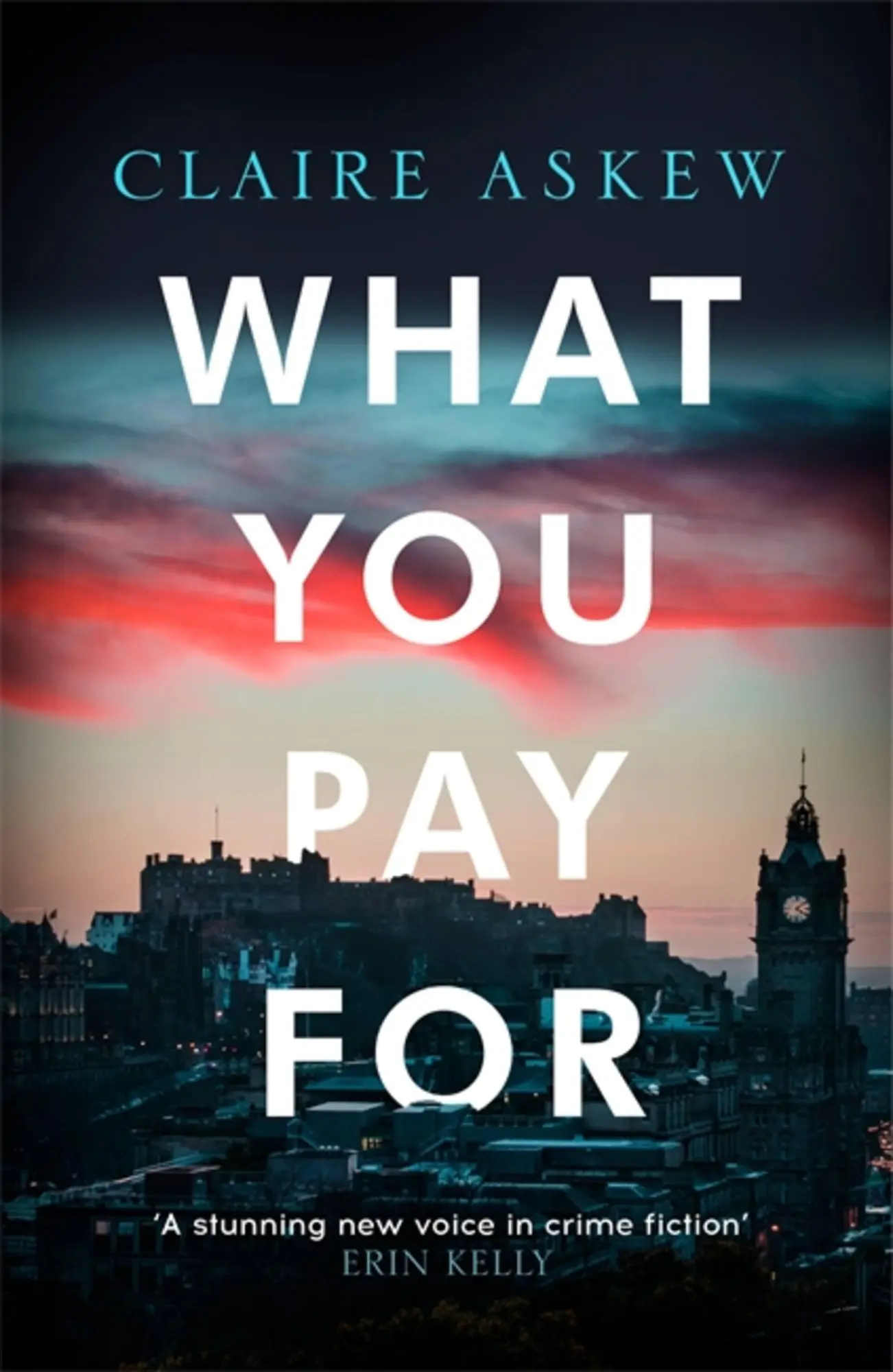 Cover: 9781473673076 | What You Pay For | Shortlisted for McIlvanney and CWA Awards | Askew