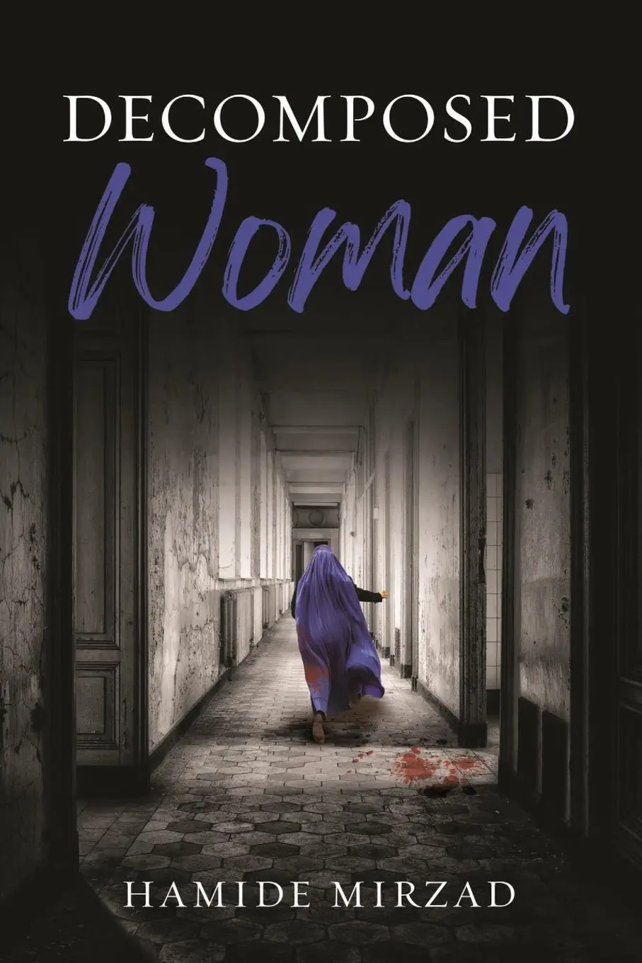 Cover: 9781802273076 | Decomposed Woman | Hamide Mirzad | Taschenbuch | Englisch | 2022