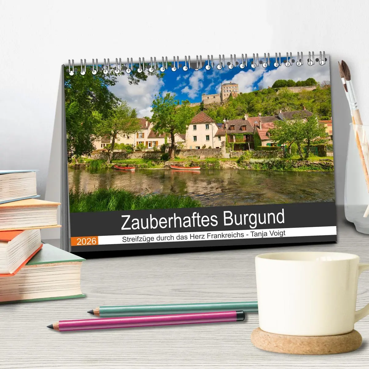 Bild: 9783457633076 | Zauberhaftes Burgund (Tischkalender 2026 DIN A5 quer), CALVENDO...