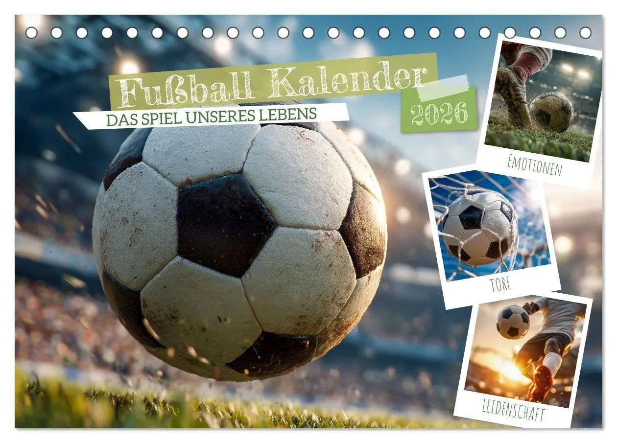Cover: 9783516723076 | Fußball Kalender - Das Spiel unseres Lebens (Tischkalender 2026 DIN...