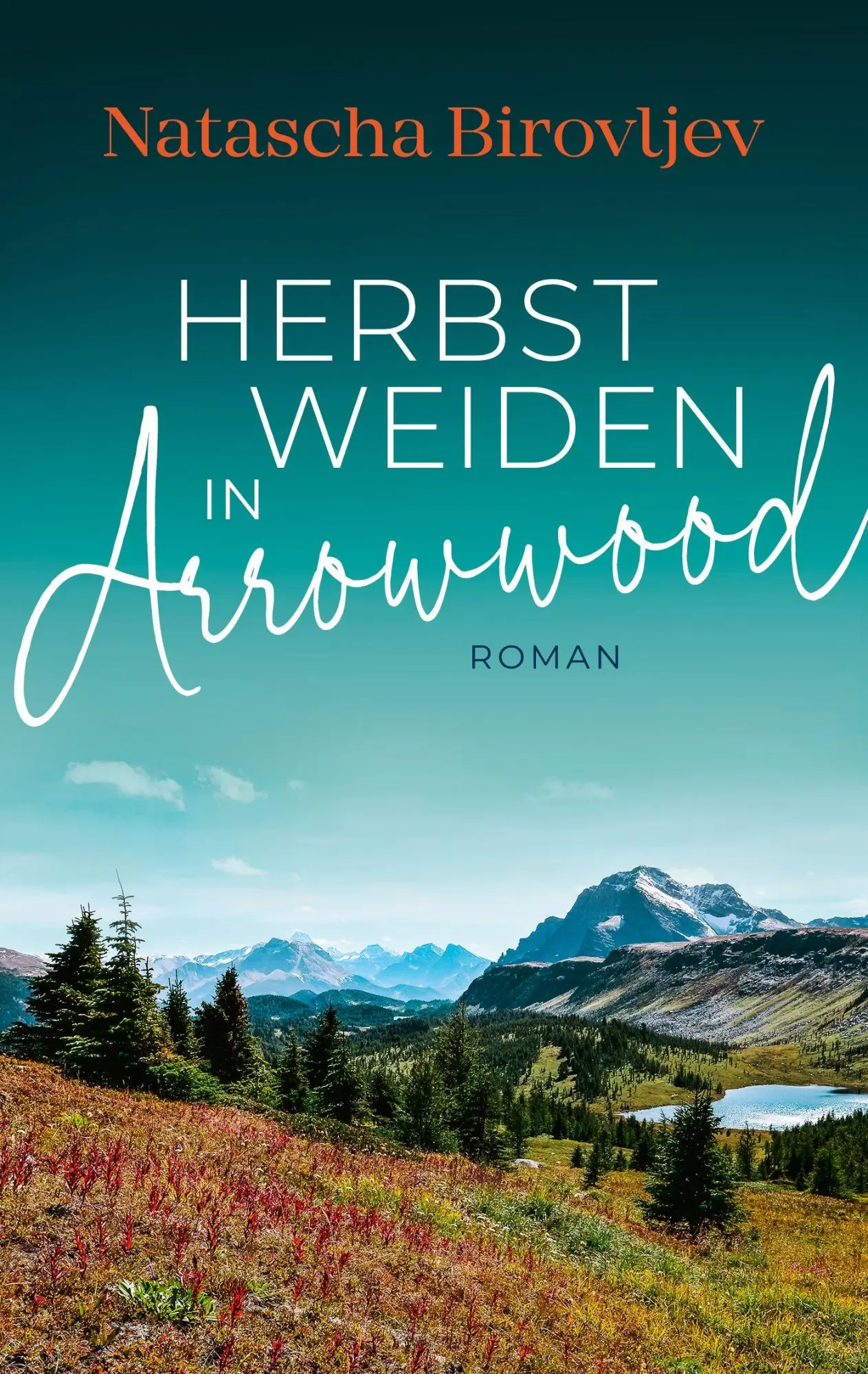 Cover: 9783690283076 | Herbstweiden in Arrowwood | Natascha Birovljev | Taschenbuch | 445 S.