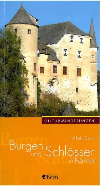 Cover: 9783708403076 | Burgen und Schlösser in Kärnten | Kulturwanderungen | Wihelm Deuer