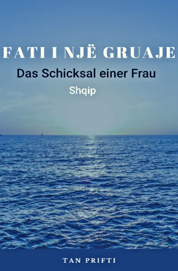 Cover: 9783752963076 | Fati i nje Gruaje | Das Schicksal einer Frau | Tan Prifti | Buch