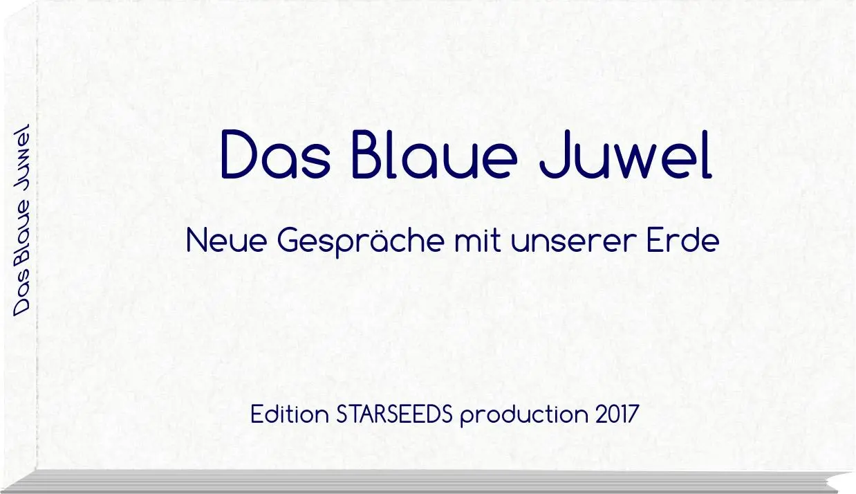 Cover: 9783952493076 | Das Blaue Juwel | Neue Gespräche mit unserer Erde | Pepper Lewis