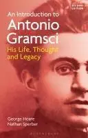 Cover: 9781350423176 | An Introduction to Antonio Gramsci | His Life, Thought and Legacy
