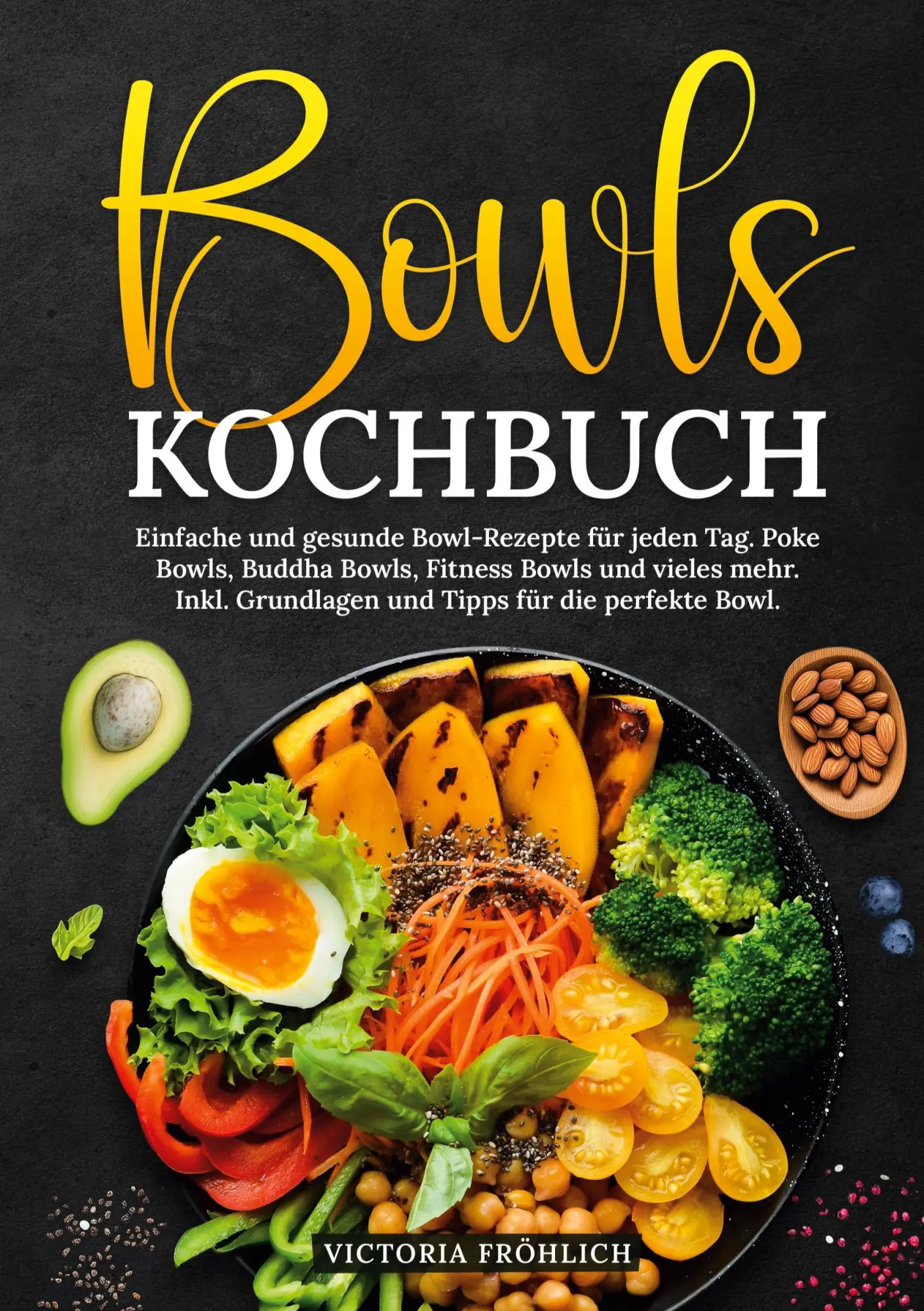 Cover: 9783759293176 | Bowls Kochbuch | Victoria Fröhlich | Buch | 180 S. | Deutsch | 2025