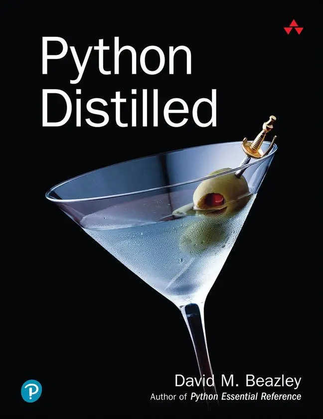 Cover: 9780134173276 | Python Distilled | David Beazley | Taschenbuch | Englisch | 2021 Cover: 9780134173276 | Python Distilled | David Beazley | Taschenbuch | Englisch | 2021