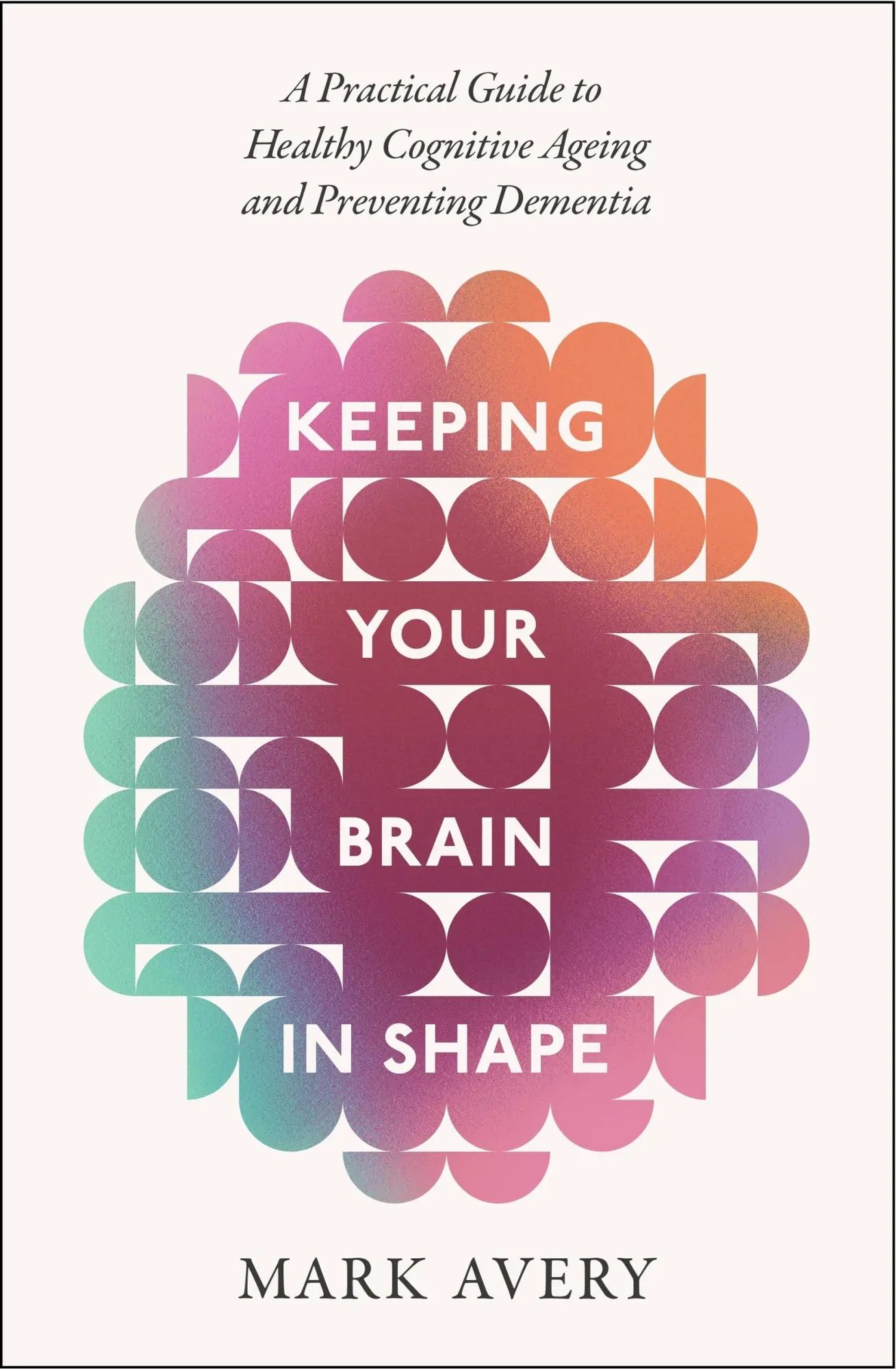 Cover: 9781408783276 | Keeping Your Brain in Shape | Mark Avery | Taschenbuch | Englisch