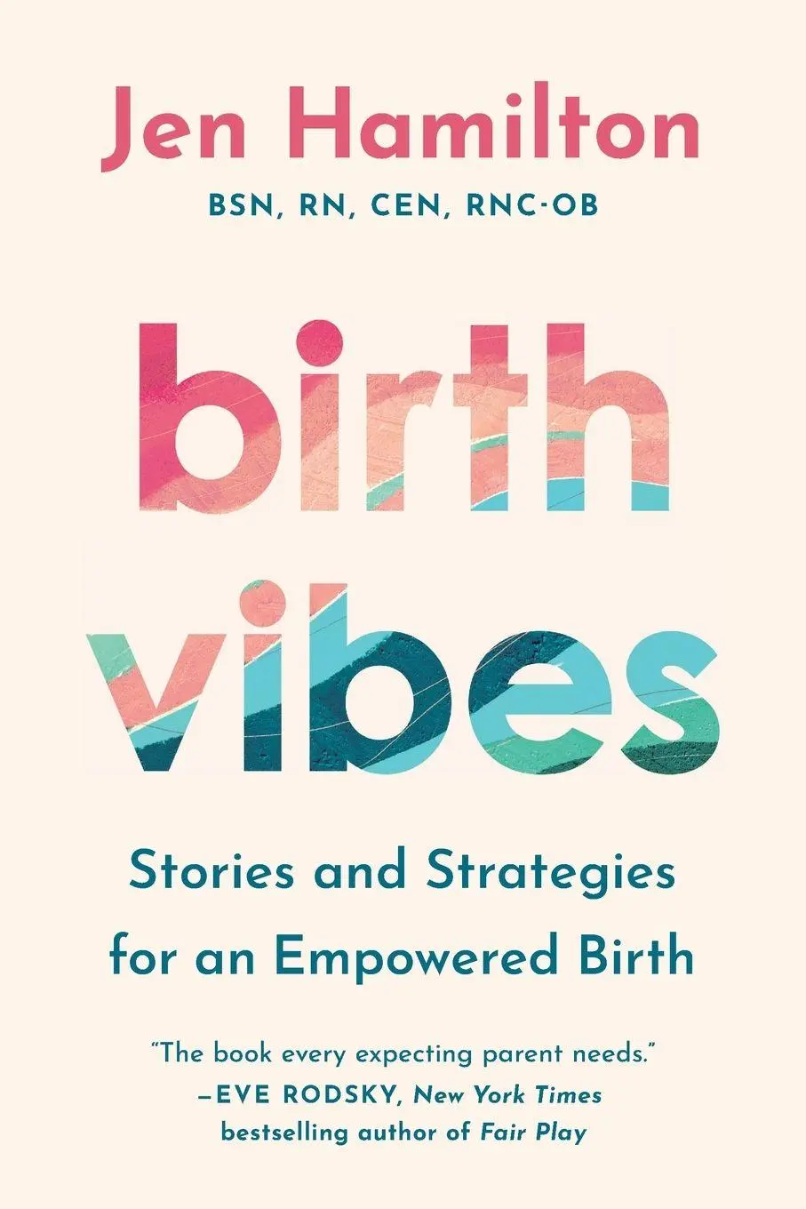 Cover: 9781538783276 | Birth Vibes | Stories and Strategies for an Empowered Birth | Hamilton