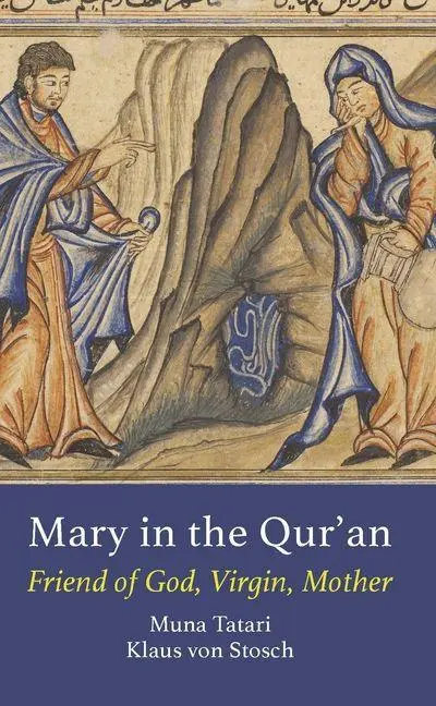 Cover: 9781914983276 | Mary in the Qur'an | Friend of God, Virgin, Mother | Tatari (u. a.)