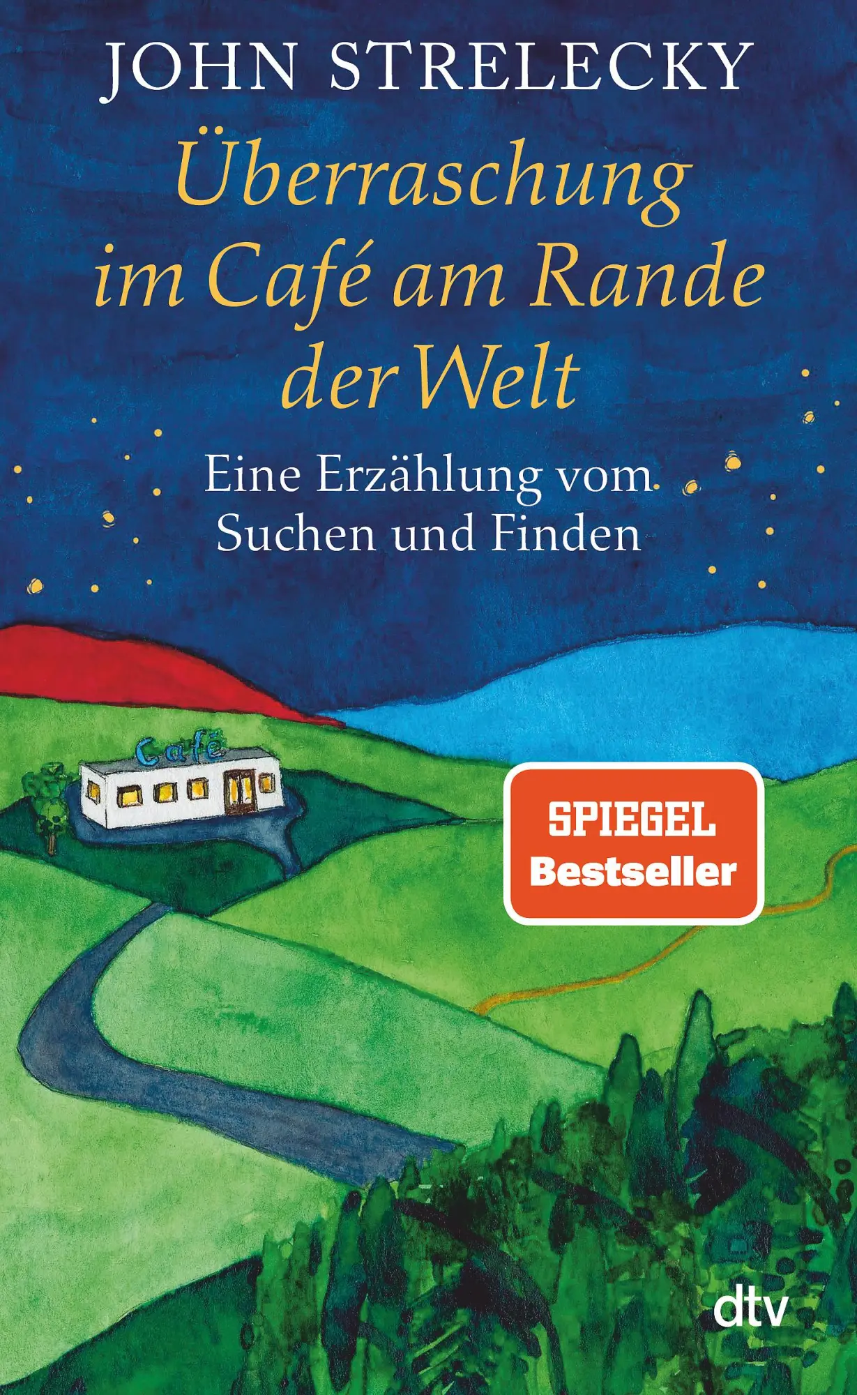 Cover: 9783423263276 | Überraschung im Café am Rande der Welt | John Strelecky | Taschenbuch