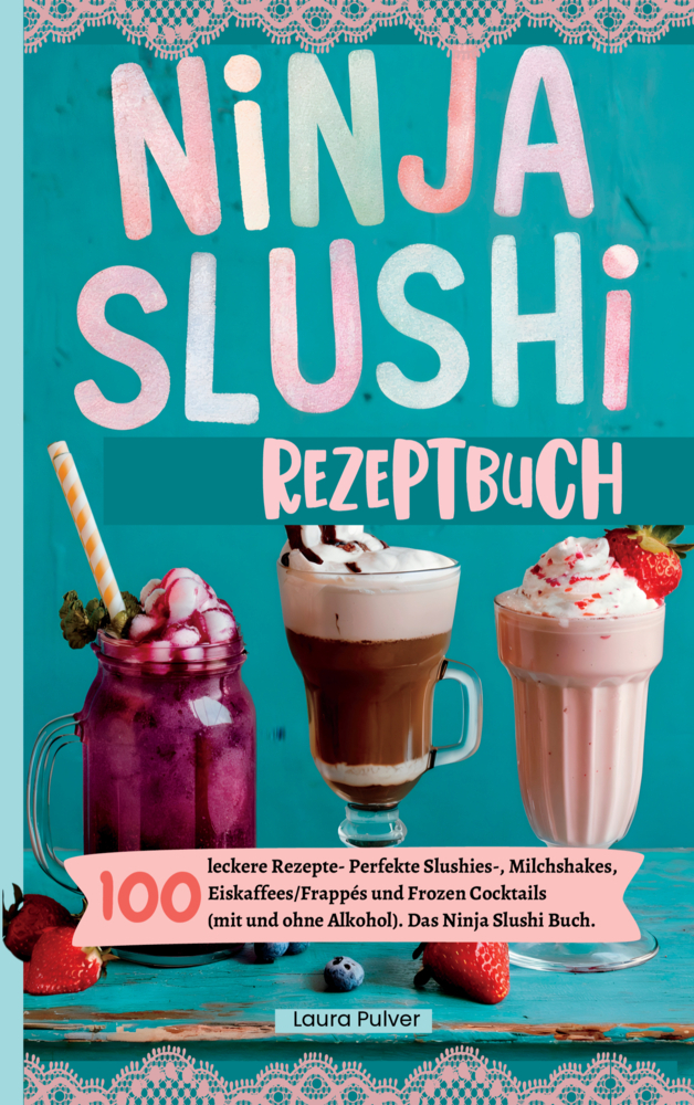 Cover: 9789403793276 | Ninja Slushi Rezeptbuch | Laura Pulver | Taschenbuch | Deutsch