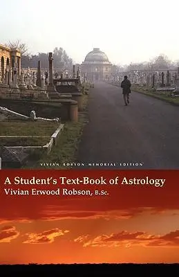 Cover: 9781933303376 | A Student's Text-Book of Astrology Vivian Robson Memorial Edition
