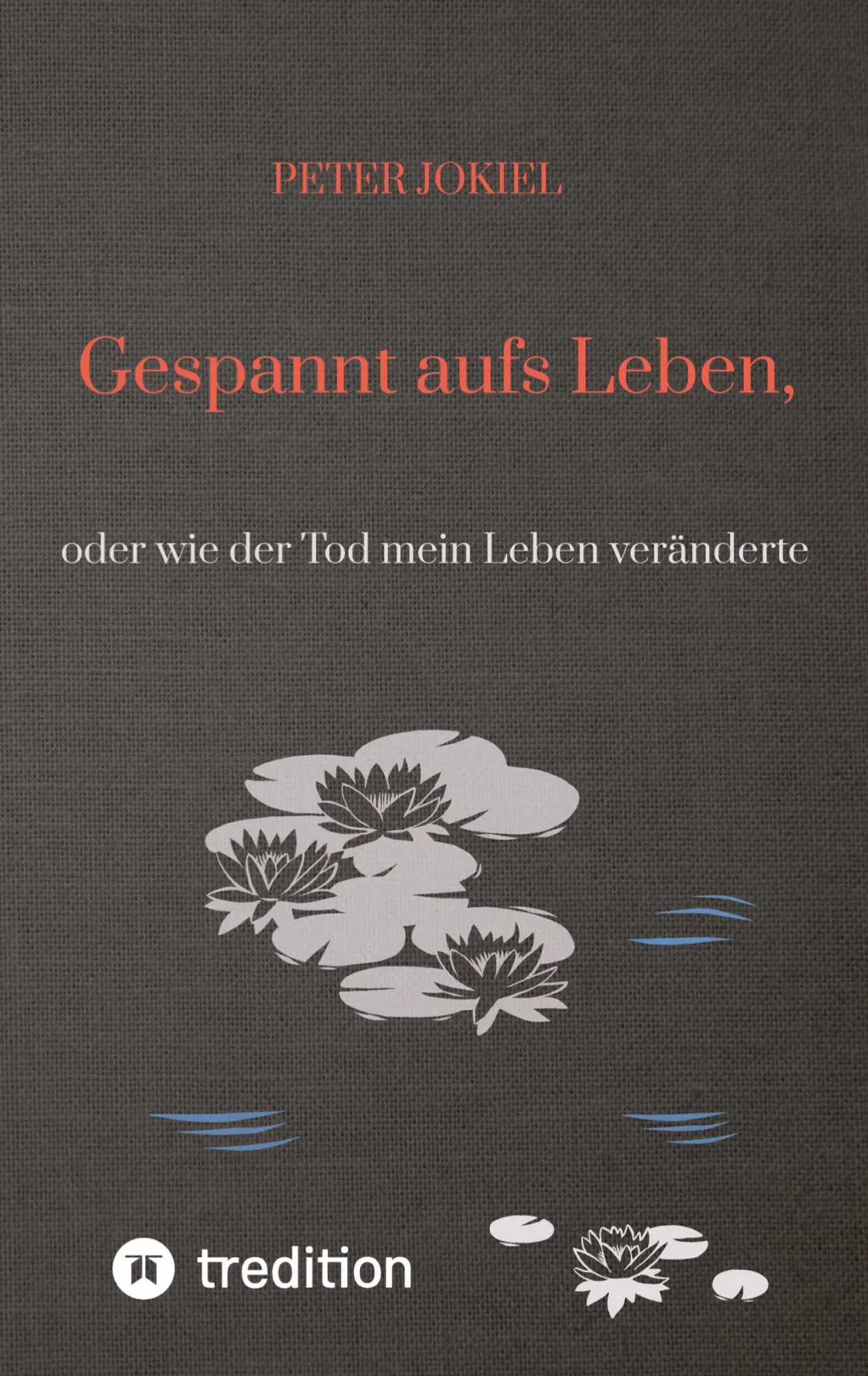 Cover: 9783347573376 | Gespannt aufs Leben, | oder wie der Tod mein Leben veränderte | Jokiel