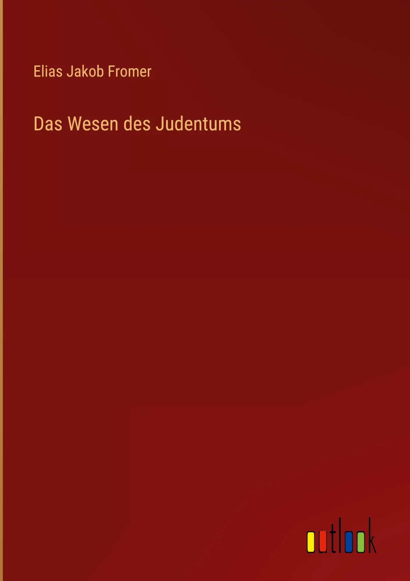 Cover: 9783368673376 | Das Wesen des Judentums | Elias Jakob Fromer | Buch | 200 S. | Deutsch