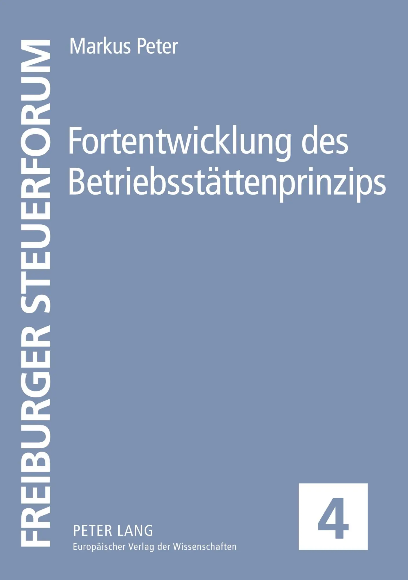 Fortentwicklung des Betriebsstättenprinzips - Markus Peter Kartoniert (TB)
