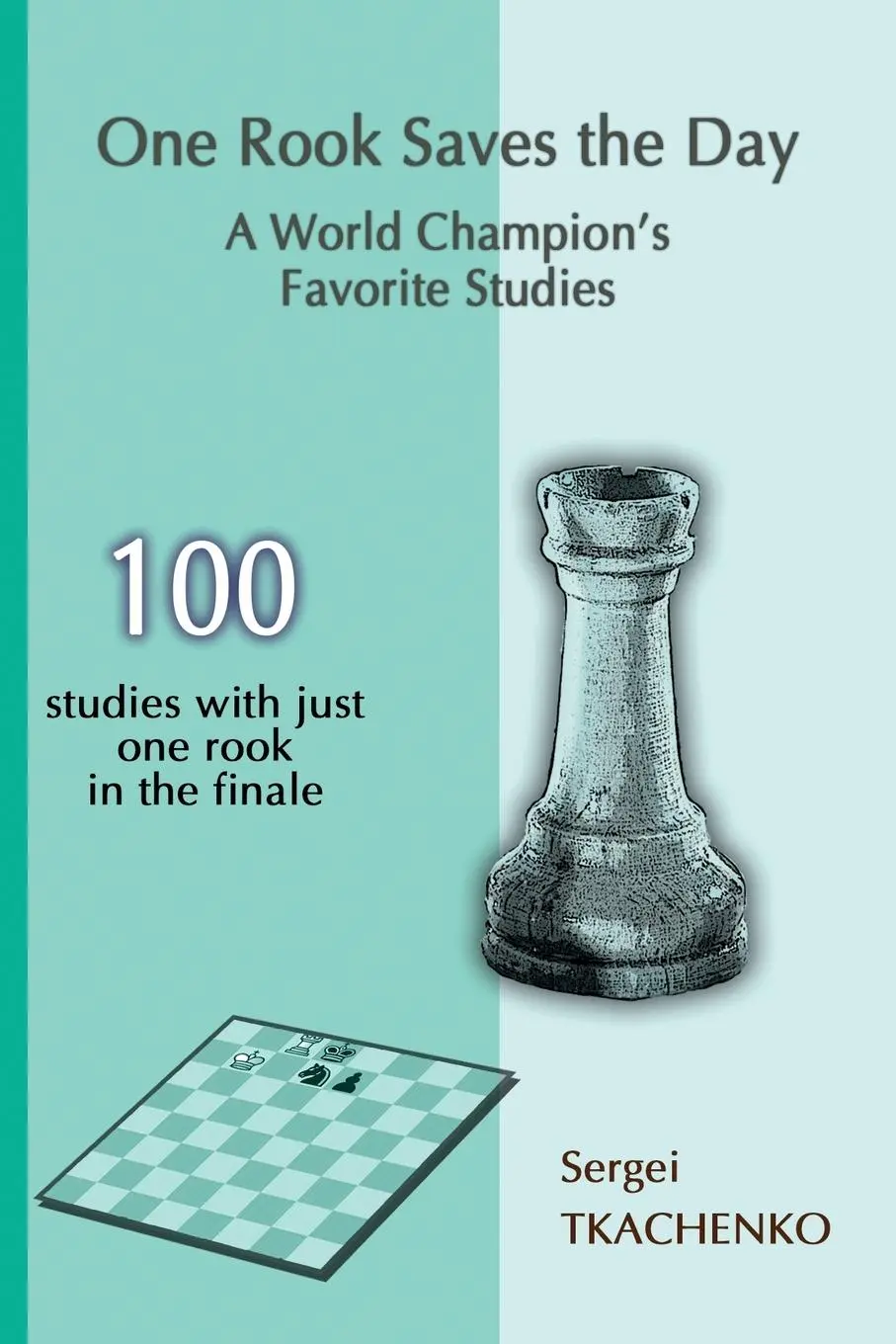 Cover: 9785950043376 | One Rook Saves the Day | A World Champion's Favorite Studies | Buch