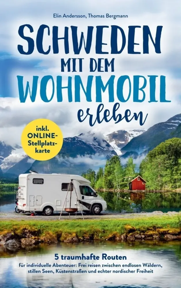 Cover: 9789925823376 | Schweden mit dem Wohnmobil erleben: 5 traumhafte Routen für...