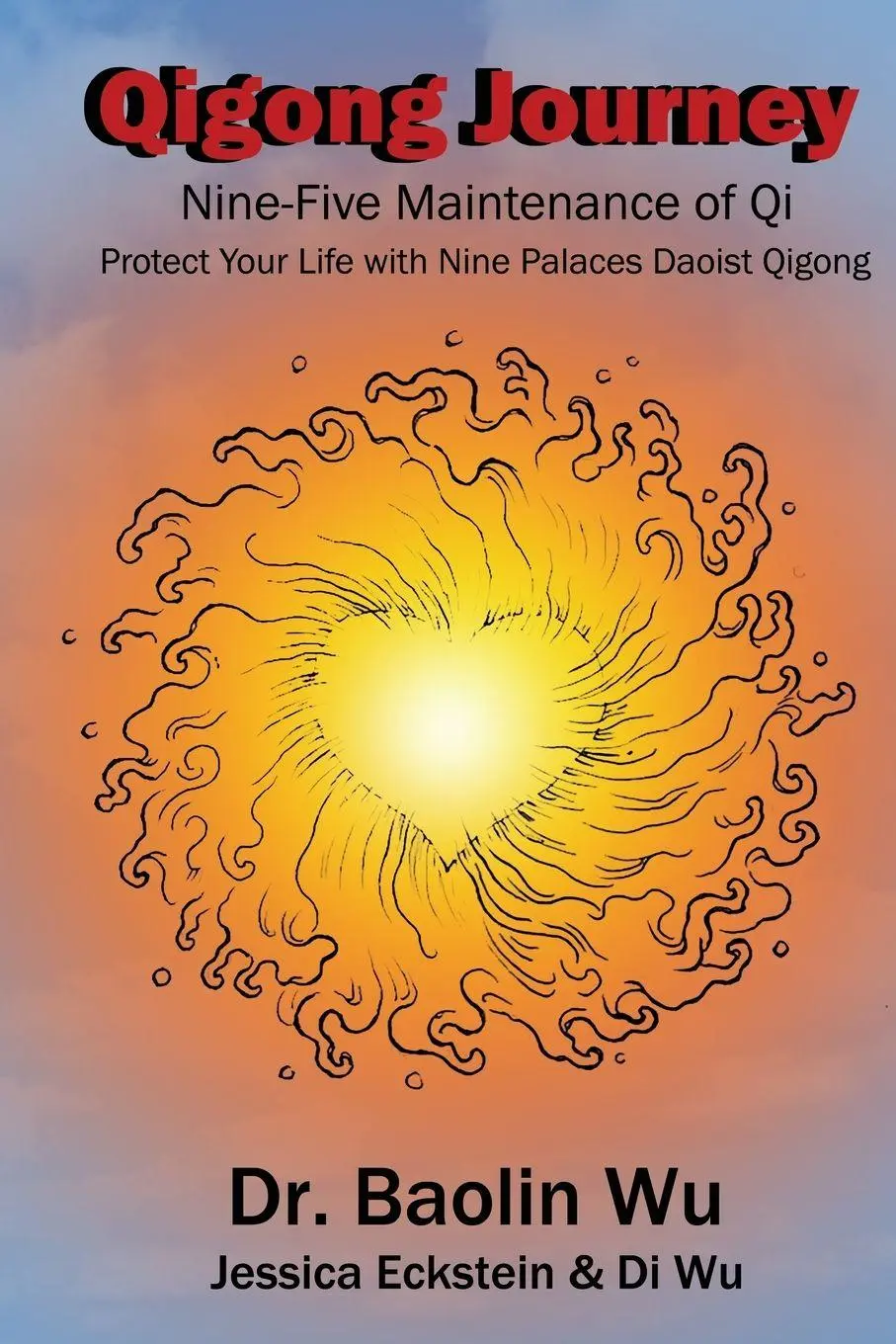 Cover: 9781931483476 | Qigong Journey | Nine-Five Maintenance of Qi | Baolin Wu (u. a.)
