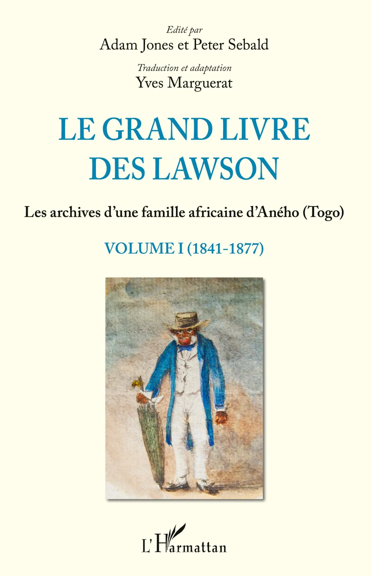 Cover: 9782343153476 | Le grand livre des Lawson tome1 (1841-1877) | Yves Marguerat | Buch